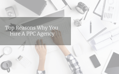 Reasons To Hire A PPC Agency